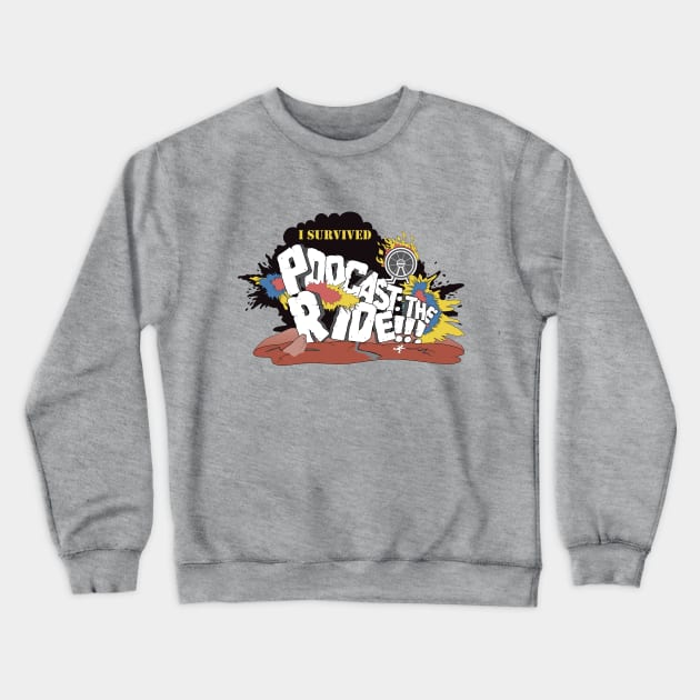 I Survived Podcast: The Ride Crewneck Sweatshirt by Podcast: The Ride